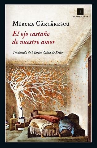 OJO CASTAÑO DE NUESTRO AMOR, EL | 9788416542321 | CARTARESCU, MIRCEA | Llibreria Drac - Llibreria d'Olot | Comprar llibres en català i castellà online