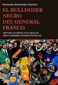 BULLDOZER NEGRO DEL GENERAL FRANCO, EL | 9788494495007 | HERNÁNDEZ, FERNANDO | Llibreria Drac - Llibreria d'Olot | Comprar llibres en català i castellà online