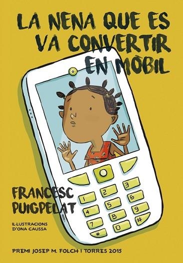 NENA QUE ES VA CONVERTIR EN MÒBIL, LA | 9788424657840 | PUIGPELAT, FRANCESC | Llibreria Drac - Llibreria d'Olot | Comprar llibres en català i castellà online