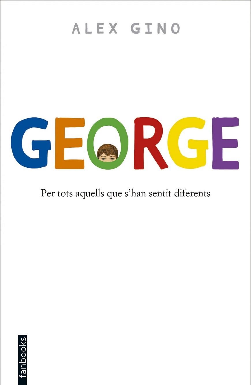 GEORGE | 9788416297580 | GINO, ALEX | Llibreria Drac - Librería de Olot | Comprar libros en catalán y castellano online