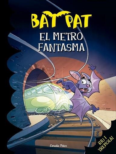 METRO FANTASMA, EL (BAT PAT 39) | 9788416520510 | PAVANELLO, ROBERTO | Llibreria Drac - Llibreria d'Olot | Comprar llibres en català i castellà online