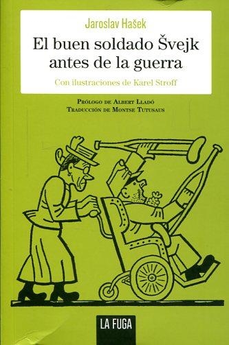 BUEN SOLDADO SVEJK ANTES DE LA GUERRA, EL | 9788494309687 | HAŠEK, JAROSLAV | Llibreria Drac - Llibreria d'Olot | Comprar llibres en català i castellà online