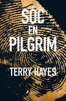 SÓC EN PILGRIM | 9788416310159 | HAYES, TERRY | Llibreria Drac - Librería de Olot | Comprar libros en catalán y castellano online