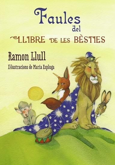 FAULES DEL LLIBRE DE LES BÈSTIES | 9788448938697 | LLULL, RAMON | Llibreria Drac - Llibreria d'Olot | Comprar llibres en català i castellà online