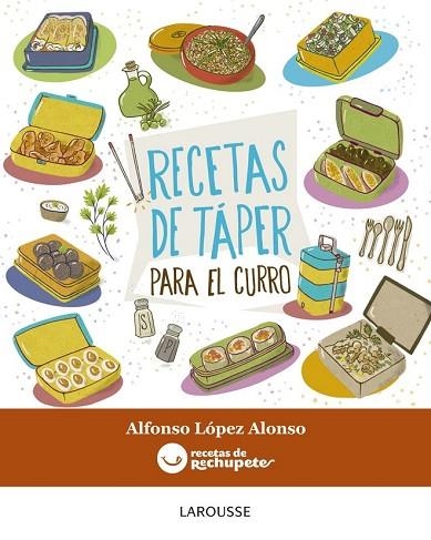 RECETAS DE TÁPER PARA EL CURRO | 9788416368877 | LÓPEZ, ALFONSO | Llibreria Drac - Librería de Olot | Comprar libros en catalán y castellano online