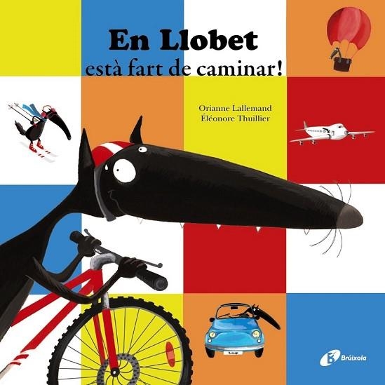 EN LLOBET ESTÀ FART DE CAMINAR! | 9788499066882 | LALLEMAND, ORIANNE | Llibreria Drac - Llibreria d'Olot | Comprar llibres en català i castellà online