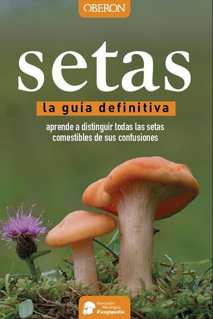 SETAS (LA GUIA DEFINITIVA) | 9788441537842 | AA.DD. | Llibreria Drac - Llibreria d'Olot | Comprar llibres en català i castellà online