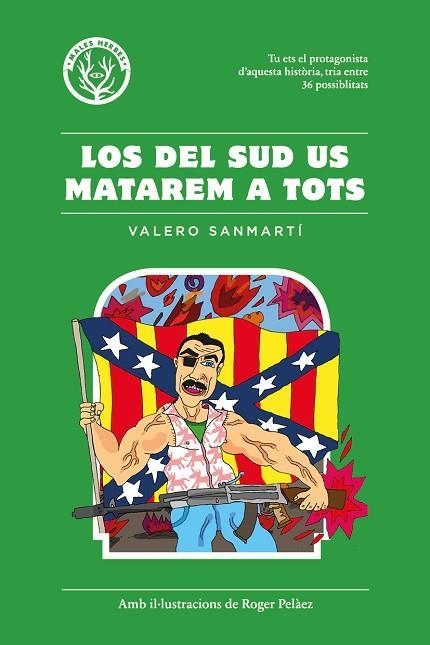 DEL SUD US MATAREM A TOTS, LOS (DISTORSIONS 30) | 9788494469930 | SANMARTÍ, VALERO; PELÁEZ, ROGER | Llibreria Drac - Llibreria d'Olot | Comprar llibres en català i castellà online