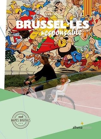 BRUSEL·LES RESPONSABLE 2016 (ALHENAMEDIA) | 9788416395651 | BASTART, JORDI | Llibreria Drac - Librería de Olot | Comprar libros en catalán y castellano online