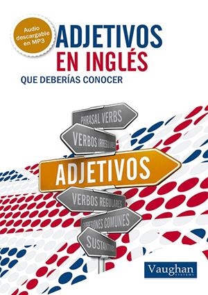 ADJETIVOS EN INGLES QUE DEBERIAS CONOCER | 9788492879564 | VAUGHAN | Llibreria Drac - Llibreria d'Olot | Comprar llibres en català i castellà online