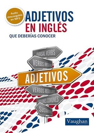 ADJETIVOS EN INGLES QUE DEBERIAS CONOCER | 9788492879564 | VAUGHAN | Llibreria Drac - Llibreria d'Olot | Comprar llibres en català i castellà online