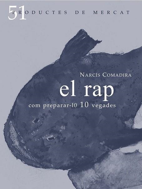 RAP, EL (PRODUCTES DE MERCAT 51) | 9788494487903 | COMADIRA, NARCÍS | Llibreria Drac - Librería de Olot | Comprar libros en catalán y castellano online