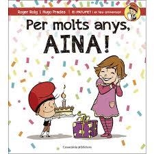 PER MOLTS ANYS AINA! | 9788490344477 | ROIG, ROGER; PRADES, HUGO | Llibreria Drac - Llibreria d'Olot | Comprar llibres en català i castellà online