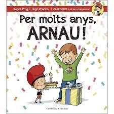 PER MOLTS ANYS ARNAU! | 9788490344286 | ROIG, ROGER; PRADES, HUGO | Llibreria Drac - Llibreria d'Olot | Comprar llibres en català i castellà online