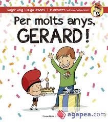 PER MOLTS ANYS GERARD! | 9788490344323 | ROIG, ROGER; PRADES, HUGO | Llibreria Drac - Llibreria d'Olot | Comprar llibres en català i castellà online