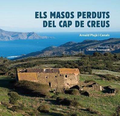 MASOS PERDUTS DEL CAP DE CREUS, ELS | 9788415885443 | PLUJÀ, ARNALD | Llibreria Drac - Librería de Olot | Comprar libros en catalán y castellano online