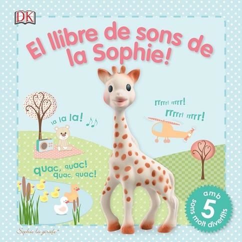 LLIBRE DE SONS DE LA SOPHIE, EL | 9780241255018 | Llibreria Drac - Llibreria d'Olot | Comprar llibres en català i castellà online