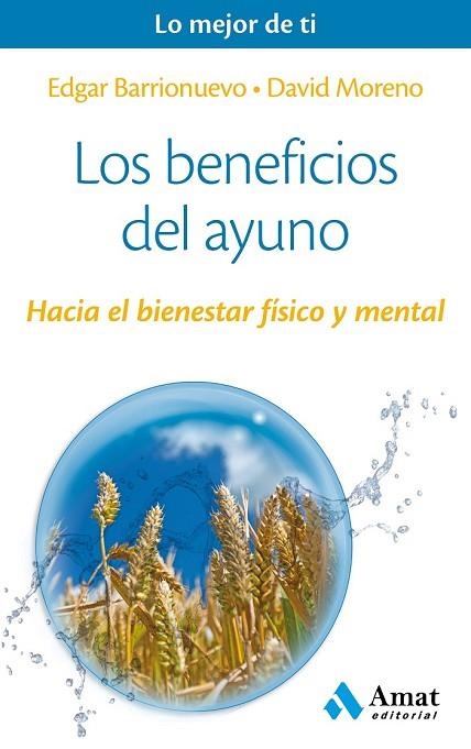 BENEFICIOS DEL AYUNO, LOS | 9788497358309 | BARRIONUEVO, EDGAR ; MORENO, DAVID | Llibreria Drac - Llibreria d'Olot | Comprar llibres en català i castellà online