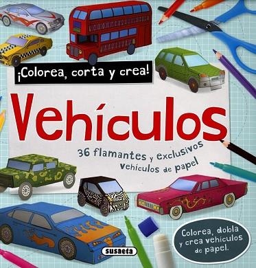 VEHÍCULOS. COLOREA, CORTA Y CREA | 9788467747447 | GOWEN, FIONA | Llibreria Drac - Llibreria d'Olot | Comprar llibres en català i castellà online