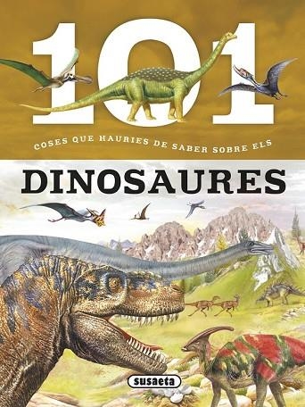 101 COSES QUE HAURIES DE SABER SOBRE ELS DINOSAURES | 9788467746709 | DOMÍNGUEZ, NIKO | Llibreria Drac - Llibreria d'Olot | Comprar llibres en català i castellà online