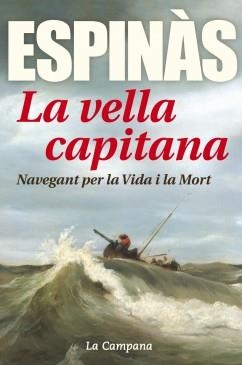 VELLA CAPITANA, LA | 9788416457304 | ESPINÀS, JOSEP MARIA | Llibreria Drac - Librería de Olot | Comprar libros en catalán y castellano online