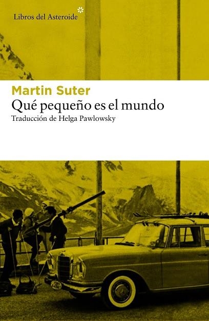 QUÉ PEQUEÑO ES EL MUNDO | 9788416213726 | SUTER, MARTIN | Llibreria Drac - Llibreria d'Olot | Comprar llibres en català i castellà online