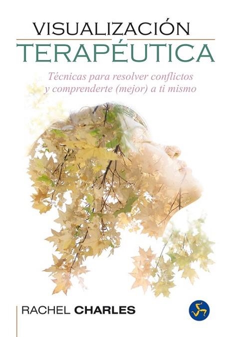 VISUALIZACIÓN TERAPÉUTICA | 9788415887072 | CHARLES, RACHEL | Llibreria Drac - Llibreria d'Olot | Comprar llibres en català i castellà online