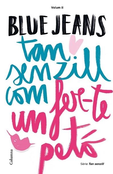 TAN SENZILL COM FER-TE UN PETÓ (2) | 9788466420891 | BLUE JEANS | Llibreria Drac - Llibreria d'Olot | Comprar llibres en català i castellà online