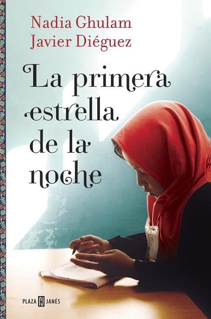 PRIMERA ESTRELLA DE LA NOCHE, LA | 9788401016714 | GHULAM, NADIA ; DIEGUEZ, JAVIER | Llibreria Drac - Llibreria d'Olot | Comprar llibres en català i castellà online