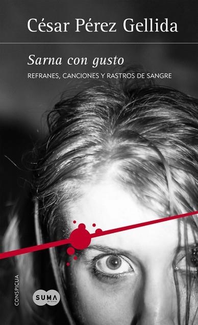 SARNA CON GUSTO (REFRANES, CANCIONES Y RASTROS DE SANGRE 1) | 9788483658512 | PEREZ, CESAR | Llibreria Drac - Librería de Olot | Comprar libros en catalán y castellano online