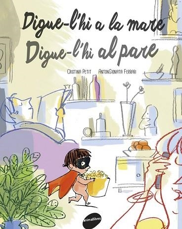 DIGUE-L'HI A LA MARE. DIGUE-L'HI AL PARE | 9788415975847 | PETIT, CRISTINA | Llibreria Drac - Llibreria d'Olot | Comprar llibres en català i castellà online