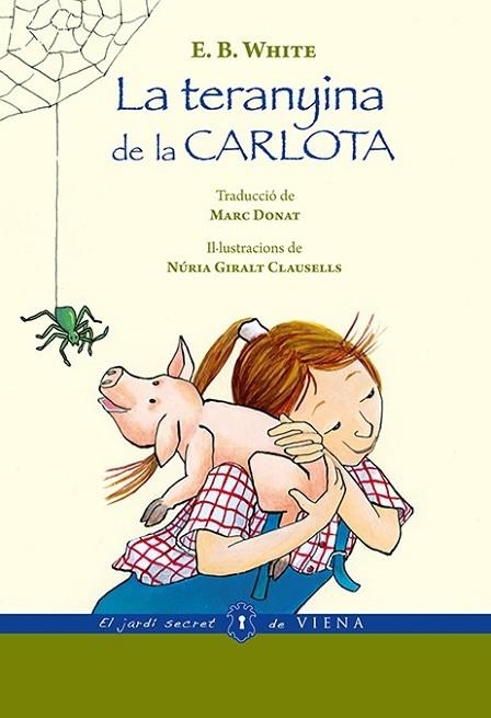 TERANYINA DE LA CARLOTA, LA | 9788483308844 | WHITE, ELWYN BROOKS | Llibreria Drac - Llibreria d'Olot | Comprar llibres en català i castellà online