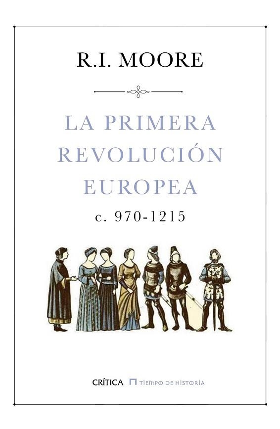 PRIMERA REVOLUCIÓN EUROPEA, LA | 9788498929416 | MOORE, R. I. | Llibreria Drac - Llibreria d'Olot | Comprar llibres en català i castellà online