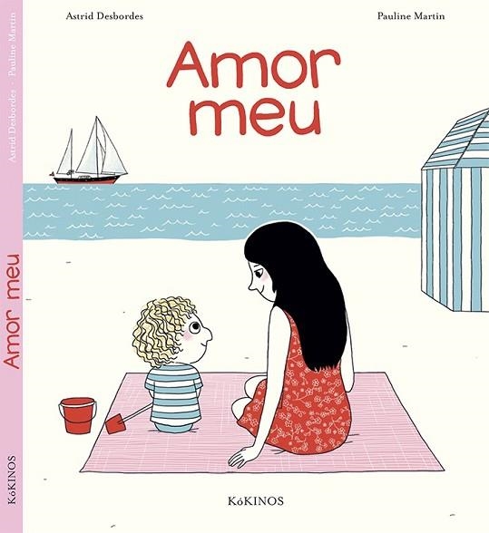 AMOR MEU | 9788416126538 | DESBORDES, ASTRID; MARTIN, PAULINE | Llibreria Drac - Llibreria d'Olot | Comprar llibres en català i castellà online