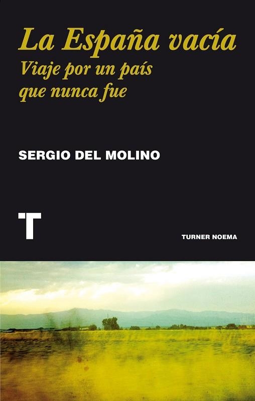 ESPAÑA VACÍA, LA | 9788416354146 | DEL MOLINO, SERGIO | Llibreria Drac - Llibreria d'Olot | Comprar llibres en català i castellà online