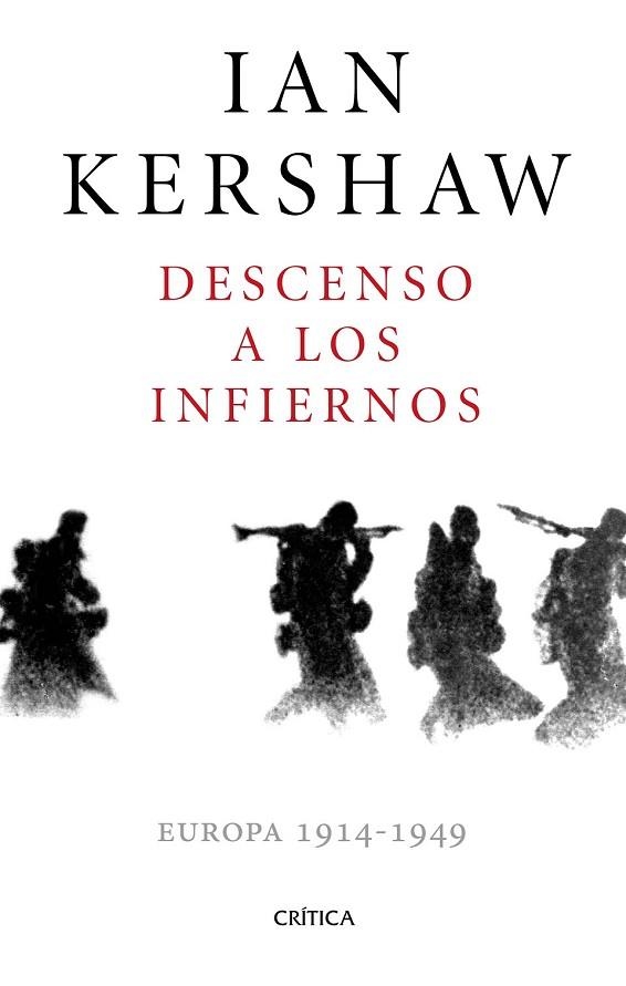 DESCENSO A LOS INFIERNOS. EUROPA 1914-1949 | 9788498929478 | KERSHAW, IAN | Llibreria Drac - Llibreria d'Olot | Comprar llibres en català i castellà online