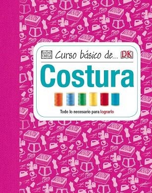 CURSO BÁSICO DE COSTURA | 9788428216098 | MANDLEBERG, HILARY ; BINGHAM, CAROLINE ; SHACKLETON, BECKY | Llibreria Drac - Llibreria d'Olot | Comprar llibres en català i castellà online