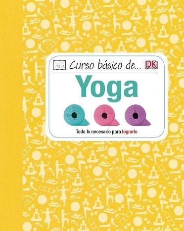 CURSO BÁSICO DE YOGA | 9788428216104 | PATEL, NITA | Llibreria Drac - Llibreria d'Olot | Comprar llibres en català i castellà online