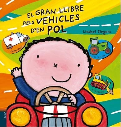 GRAN LLIBRE DELS VEHICLES D'EN POL, EL | 9788447930463 | SLEGERS, LIESBET | Llibreria Drac - Llibreria d'Olot | Comprar llibres en català i castellà online