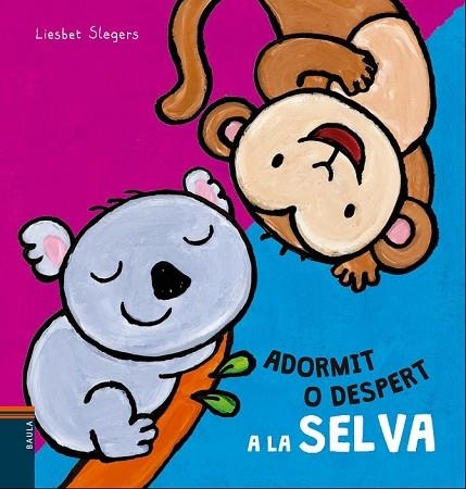 ADORMIT O DESPERT A LA SELVA | 9788447930500 | SLEGERS, LIESBET | Llibreria Drac - Llibreria d'Olot | Comprar llibres en català i castellà online