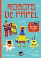 ROBOTS DE PAPEL | 9788494374609 | GWYNNE, ALEXANDER | Llibreria Drac - Llibreria d'Olot | Comprar llibres en català i castellà online