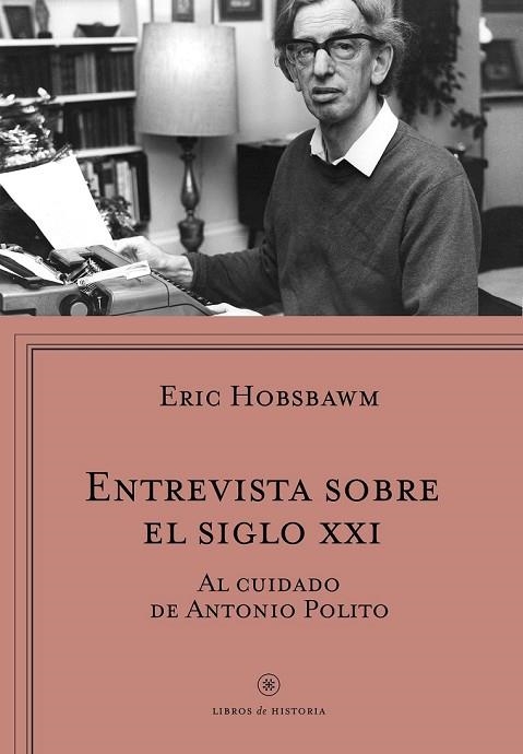 ENTREVISTA SOBRE EL SIGLO XXI | 9788498929461 | HOBSBAWM, ERIC | Llibreria Drac - Llibreria d'Olot | Comprar llibres en català i castellà online