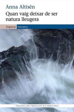 QUAN VAIG DEIXAR DE SER NATURA LLEUGERA | 9788497878722 | ALTISEN, ANNA | Llibreria Drac - Llibreria d'Olot | Comprar llibres en català i castellà online