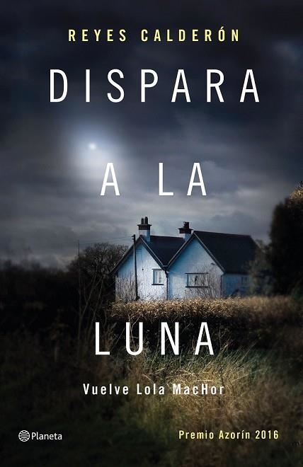 DISPARA A LA LUNA | 9788408154211 | CALDERÓN, REYES | Llibreria Drac - Llibreria d'Olot | Comprar llibres en català i castellà online