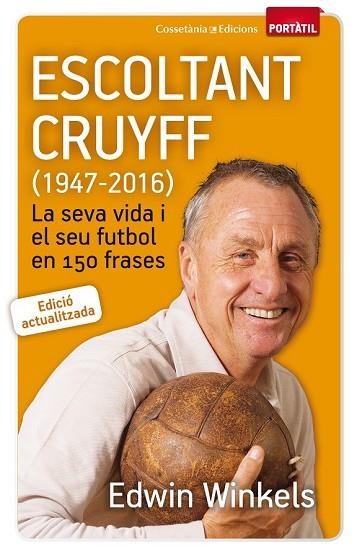 ESCOLTANT CRUYFF (1947-2016) | 9788490344880 | WINKELS, EDWIN | Llibreria Drac - Llibreria d'Olot | Comprar llibres en català i castellà online