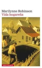 VIDA HOGAREÑA | 9788415863861 | ROBINSON, MARILYNNE | Llibreria Drac - Llibreria d'Olot | Comprar llibres en català i castellà online