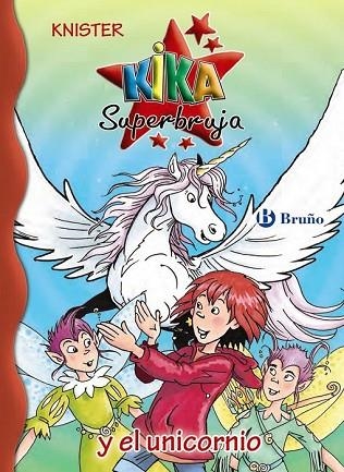 KIKA SUPERBRUJA Y EL UNICORNIO (24) | 9788469604601 | KNISTER | Llibreria Drac - Llibreria d'Olot | Comprar llibres en català i castellà online