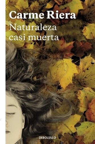 NATURALEZA CASI MUERTA | 9788466334082 | RIERA, CARME | Llibreria Drac - Librería de Olot | Comprar libros en catalán y castellano online