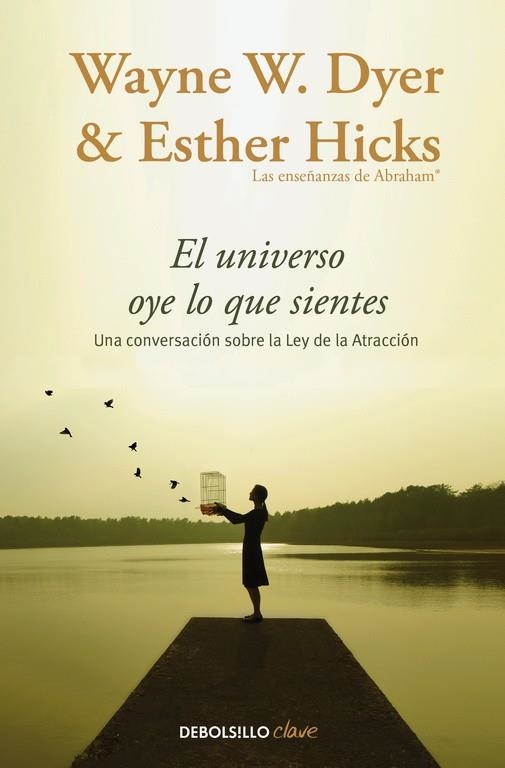 UNIVERSO OYE LO QUE SIENTES, EL | 9788466332767 | DYER, WAYNE W.; HICKS, ESTHER | Llibreria Drac - Librería de Olot | Comprar libros en catalán y castellano online