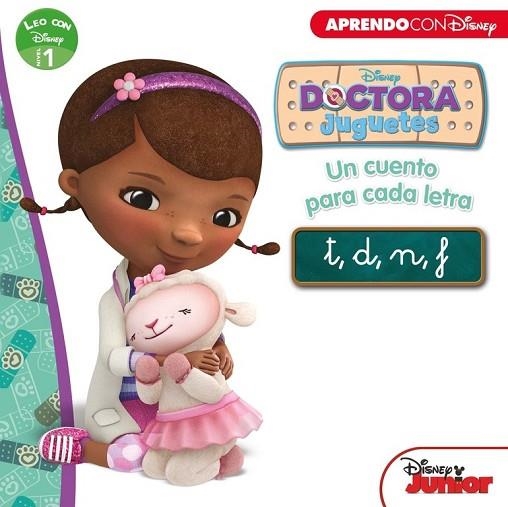 DOCTORA JUGUETES. UN CUENTO PARA CADA LETRA: T, D, N, F (LEO CON DISNEY NIVEL 1) | 9788416548569 | DISNEY | Llibreria Drac - Llibreria d'Olot | Comprar llibres en català i castellà online